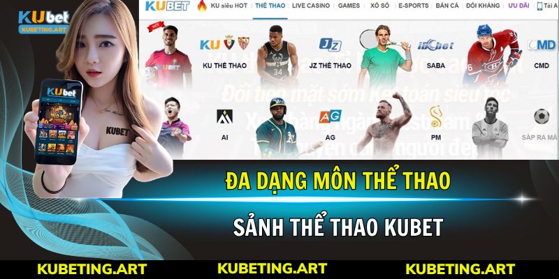 sảnh thể thao kubet đa dạng môn thể thao và kèo cá cược
