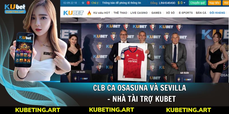 Kubet - Nhà tài trợ chính thức cho CLB CA Osasuna và Sevilla