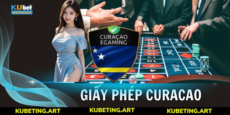 Tìm hiểu sơ lược về giấy phép chứng nhận của Curacao