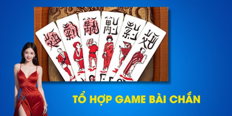 Những tổ hợp được dùng trong đánh Chắn căn bản